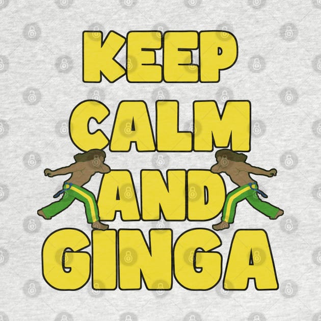 Keep calm and ginga by RampArt